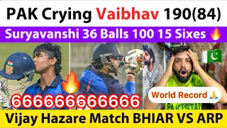 Pak Shockedvaibhav Suryavanshi 19084 In Vijay Hazare Today Vaibhav 10036 Bhiar Vs Arp