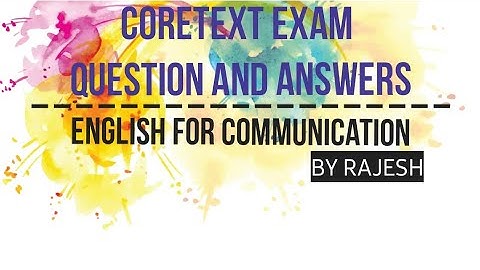 CORETEXT EXAM QUESTIONS ANS ANSWERS |ENGLISH FOR COMMUNICATION | RAJESH | MAJLIS POLYTECHNIC COLLEGE