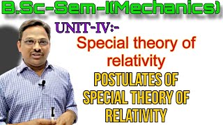 B.Sc-Sem-I(mechanics)Postulates of Special theory of relativity.
