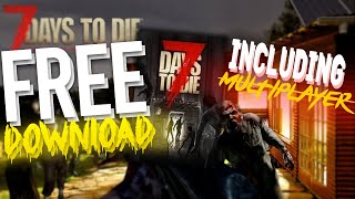 HOW TO DOWNLOAD 7 DAYS TO DIE INCL. MULTIPLAYER *WORKING 2021* HOW TO DOWNLOAD 7 DAYS TO DIE INCL. MULTIPLAYER *WORKING 2021*