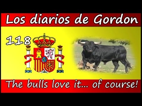 Gordon's Diaries The bulls like it, they say... LightSpeed Spanish - YouTube