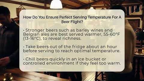 How Do You Ensure Perfect Serving Temperature For A Beer Flight? - The Pint Guy
