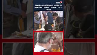Twisha Sharma’s Mother Breaks Down At Last Rites, Emotional Final Goodbye In Bhopal | N18S