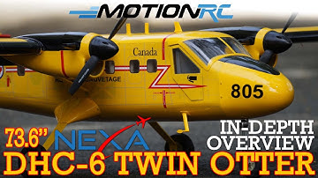 The Gorgeous 73.6" Nexa DHC-6 Twin Otter In-Depth Overview | Motion RC
