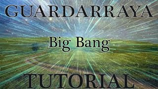 Guardarraya- Big Bang. (Tutorial).