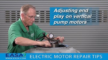 Adjusting End Play on Vertical Pump Motors