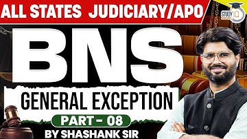 BNS: General Exceptionof Mind | Judiciary & APO Exam | By Shashank Sir | Study IQ Judiciary