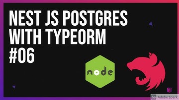 Nest JS Postgres with TypeORM #06