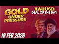 🟩 Deal of the Day | Gold under Pressure!! | 18 Feb 2026