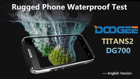 [Rugged Phone Waterproof Test] 4.5 inch DOOGEE TITANS2 DG700 IPS QHD Screen HotKnot IP67