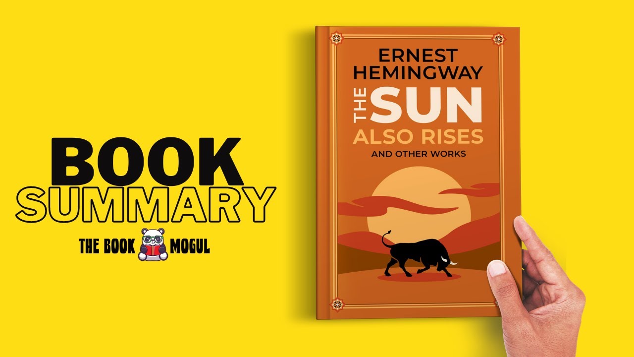 The Sun Also Rises by Ernest Hemingway Book Summary