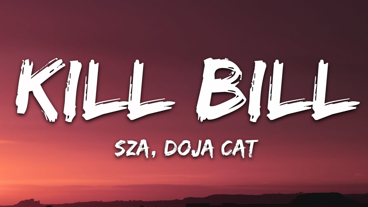 SZA - Kill Bill (Lyrics) ft. Doja Cat