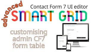 Customising the WordPress admin CF7 form table with the Smart Grid-layout extension