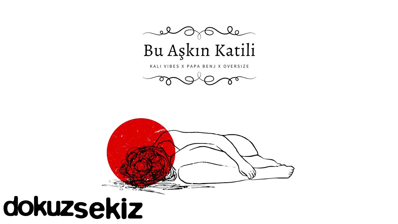 Kali Vibes x Papa Benj x Oversize - Bu Aşkın Katili (Official Lyric Video) bekijken op YouTube Kali Vibes x Papa Benj x Oversize - Bu Aşkın Katili (Official Lyric Video) bekijken op YouTube