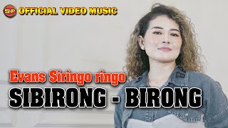 Evans Siringo ringo - Sibirong Birong // Lagu Batak Terbaru // Pop Batak (Official Video Music)