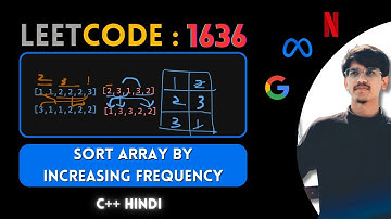 Leetcode 1636. Sort Array by Increasing Frequency | C++ | Hindi | Abhishek Sensei