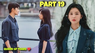 Part 19 || Domineering Wife ❤ Handsome Husband || Queen of Tears Korean Drama Explained in Hindi