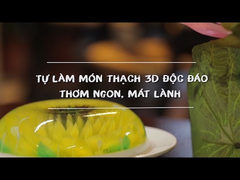 Video Làm thạch 3D ngon và đẹp - nhìn 
