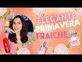 PERFUMES DE FRAICHE/ ELEGANTES PARA PRIMAVERA/💐🌞🌹
