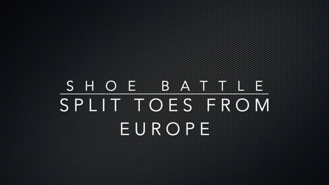 Shoe Battle: Split Toes from Europe