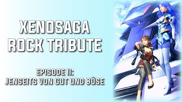 XENOSAGA Rock Medley | Episode II: Jenseits von Gut und Böse