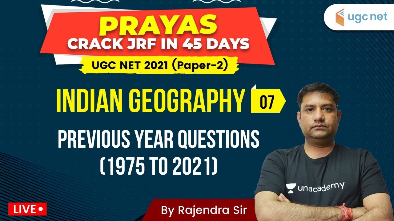 UGC NET 2021 | PRAYAS Crack JRF in 45 DAYS | Indian Geography By ...