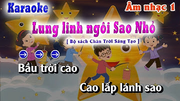 Karaoke Lung Linh Ngôi Sao Nhỏ Âm Nhạc 1 Bộ Sách Chân Trời Sáng Tạo Lớp Nhạc Doremi