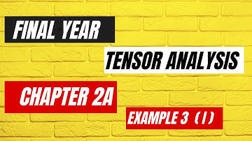 Tensor Analysis Chapter 2A Example 3 i /4th year /nu university