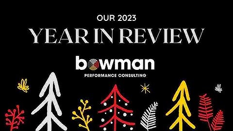 2023 Year In Review | Bowman Performance Consulting