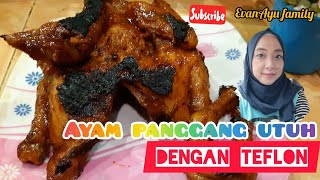 RESEP AYAM PANGGANG KECAP TEFLON | SOY GRILLED CHICKEN #StayHome Dan Memasak #WithMe. 