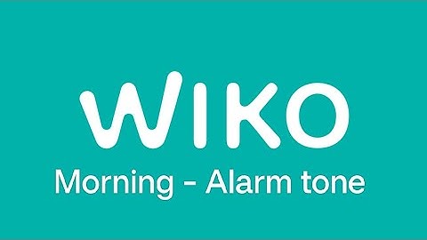 Wiko Harry - Morning - Alarm tone
