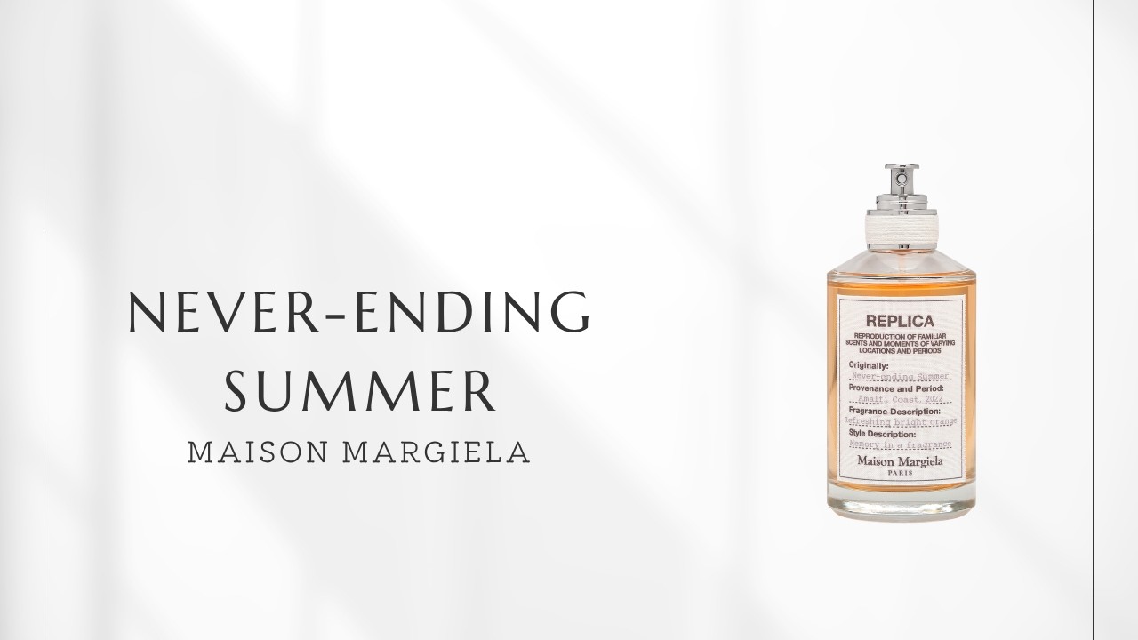 412] Maison Margiela Never Ending Summer | Summer Memories Held in