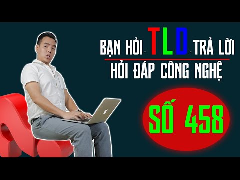 Chương Trình Hỏi Đáp Số 458 Kênh Công Nghệ TLD