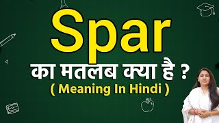 Spar meaning in hindi | Spar ka matlab kya hota hai | Word meaning