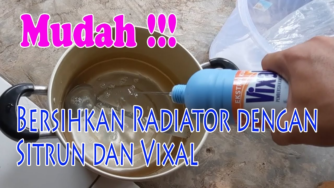 Cara Kuras Tuntas Air Radiator Sampai Bersih dan diisi dengan Air Coolant