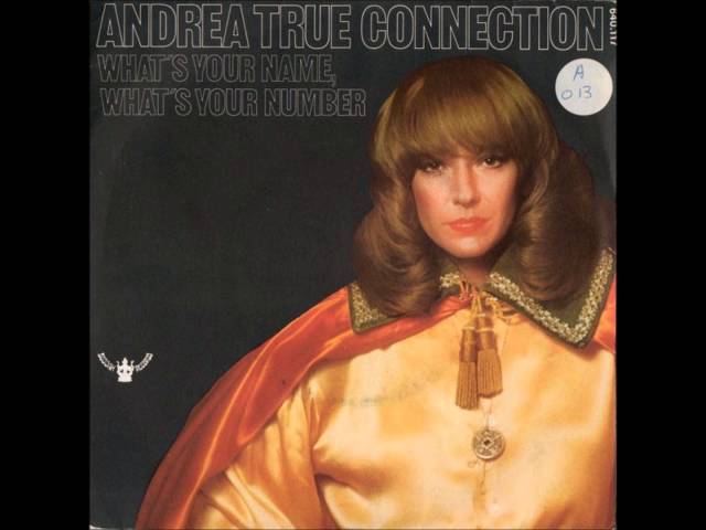 Andrea True Connection - Whats Your Name, Whats Your Number