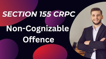 section 155 crpc/ non cognizable offence