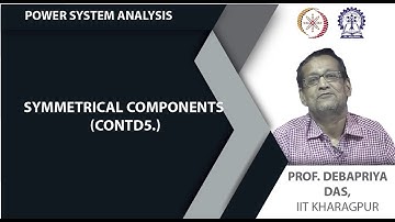 Lecture 54: Symmetrical components (Contd.)