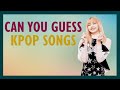 [GUESS THE SONG] Kpop #02