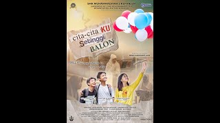 CITA-CITAKU SETINGGI BALON | Trailer Resmi