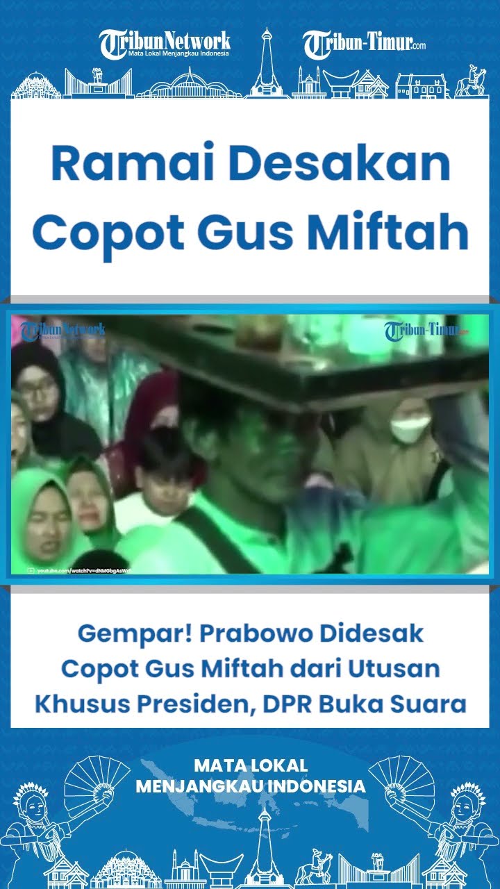 SHORT Gempar! Prabowo Didesak Copot Gus Miftah dari Utusan Khusus Presiden, DPR Buka Suara