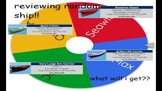 Reviewing a random Ship in Shipping lanes!!! (spinning a wheel)