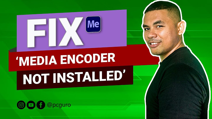 Lỗi adobe media encoder not installed la gi năm 2024