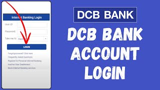 How to Login to DCB Bank Account 2024 | Sign Into DCB Bank Account