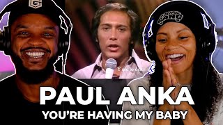 AWWW🎵 Paul Anka and Odia Coates - (You're) Having My Baby REACTION