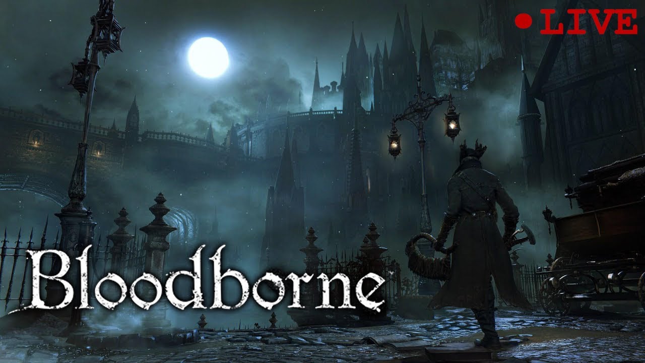 Live Bloodborne - Let's Play Part 4 - TheCyberFlash - Only Deaths Run