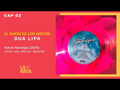 El Show de Los Discos - E02 | Dua Lipa: Future Nostalgia (2020 - Reseña, Unboxing y Vinyl Rip)