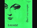 Don't Cry Tonight (12 Inch Version) - Savage