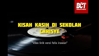 LIRIK KISAH KASIH DI SEKOLAH - VERSI FELIX | Chrisye (Video Lirik)