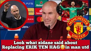 BREAKING✅WHAT ZINEDIN ZIDANE SAID ABOUT REPLACING TEN HAG IN MANCHESTER UNITED😳WILL HE BE SOLUTION?